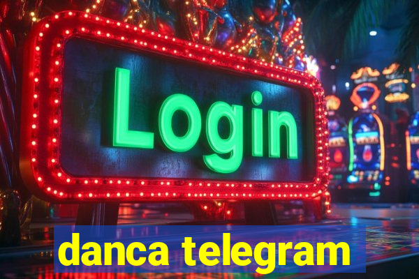 danca telegram